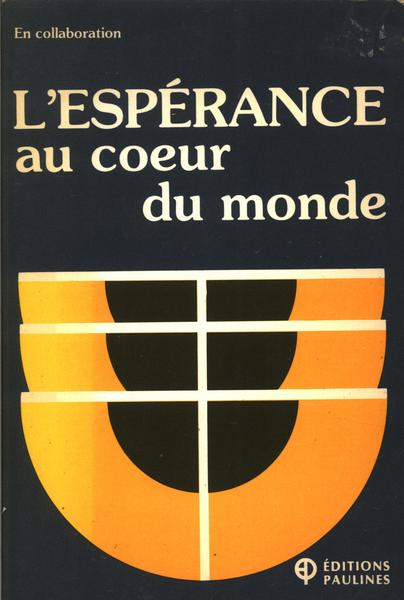 L'espérance Au Couer Du Monde