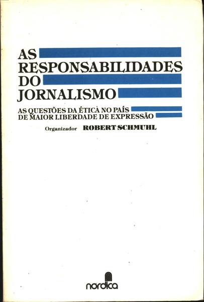 As Responsabilidades Do Jornalismo