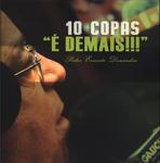 10 Copas 'é Demais'