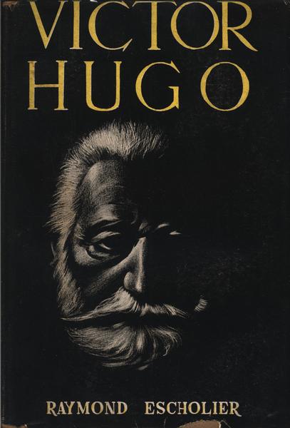 A Vida Gloriosa De Victor Hugo