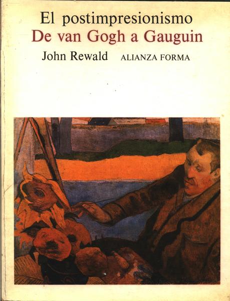 El Postimpresionismo De Van Gogh A Gauguin