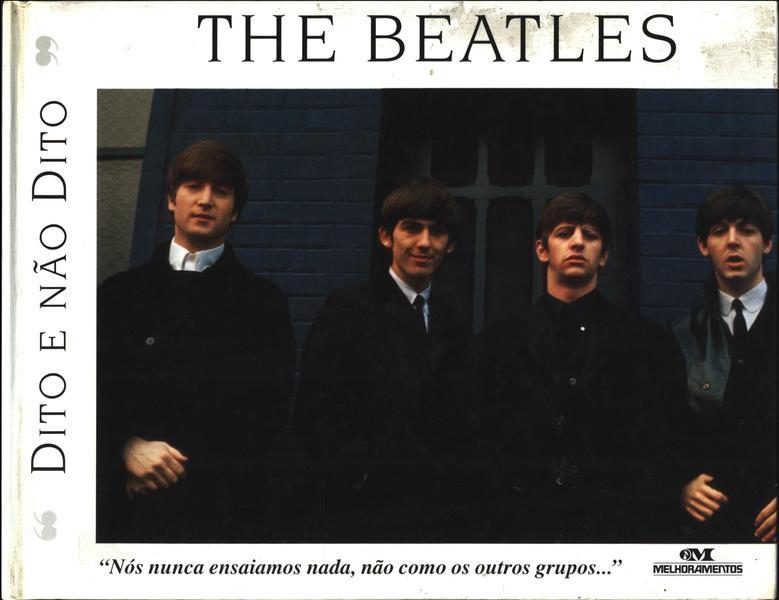 The Beatles: Dito E Não Dito