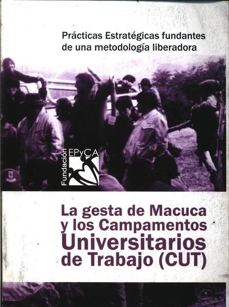 La Gesta De Macuca Y Los Campamentos Universitarios De Trabajo (cut)