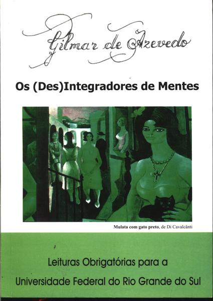 Os (des)integradores De Mentes