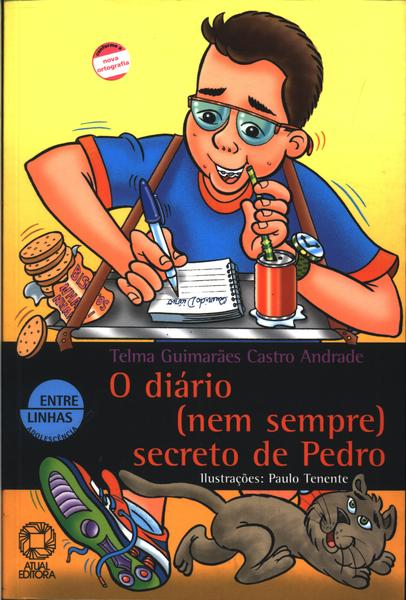 O Diário (nem Sempre Secreto) De Pedro