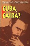 Cuba Cairá?