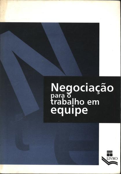 Negociação Para O Trabalho Em Equipe