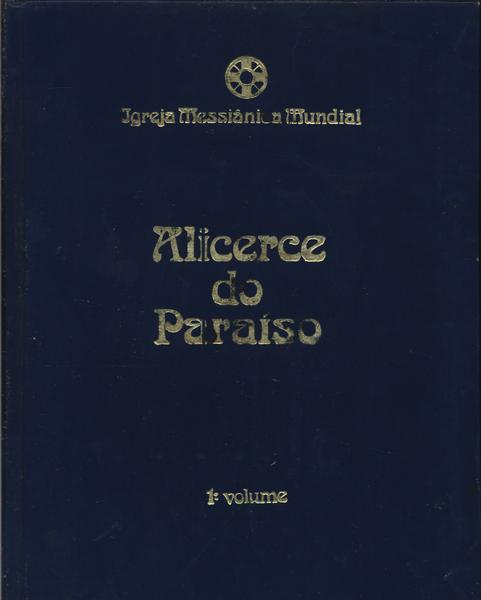 Alicerce Do Paraíso Vol 1