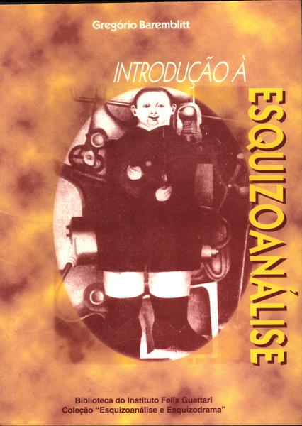 Introdução À Esquizoanálise