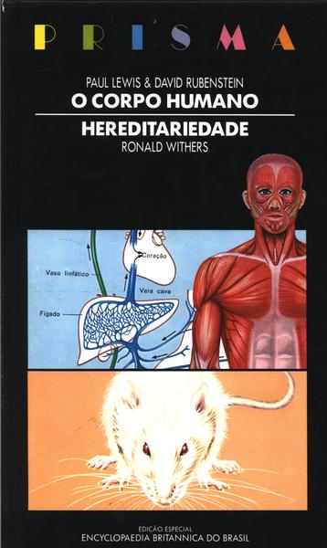 O Corpo Humano - Hereditariedade