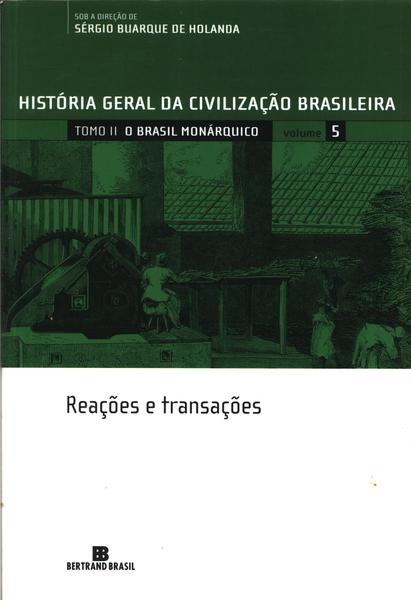 História Geral Da Civilização Brasileira: O Brasil Monárquico Vol 5