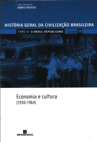 História Geral Da Civilização Brasileira: O Brasil Republicano Vol 11