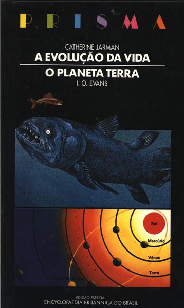 Evolução Da Vida - O Planeta Terra