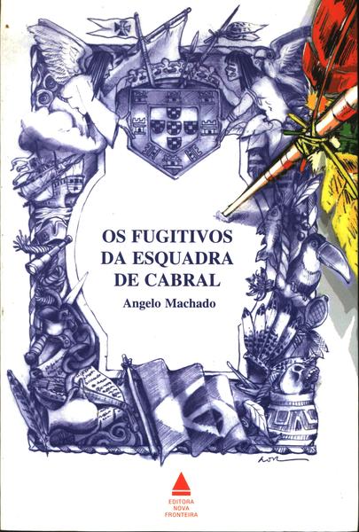 Os Fugitivos Da Esquadra De Cabral