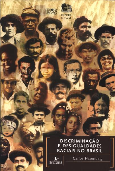 Discriminação E Desigualdades Raciais No Brasil