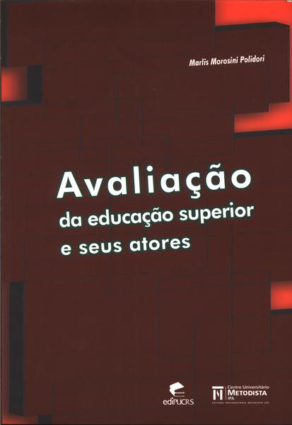 Avaliação Da Educação Superior E Seus Atores