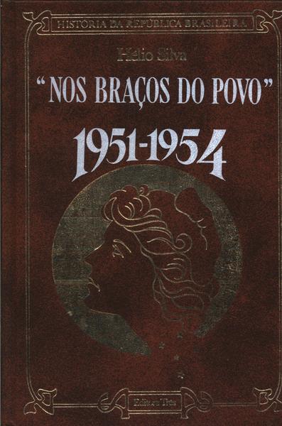 Nos Braços Do Povo 1951-1954