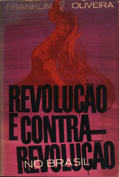 Revolução E Contra-revolução No Brasil