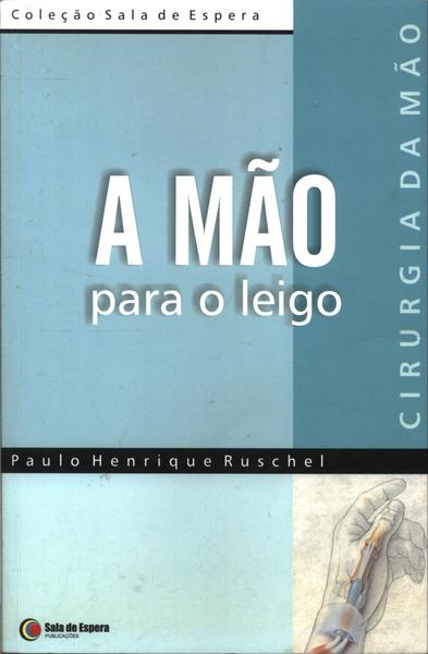 A Mão Para O Leigo