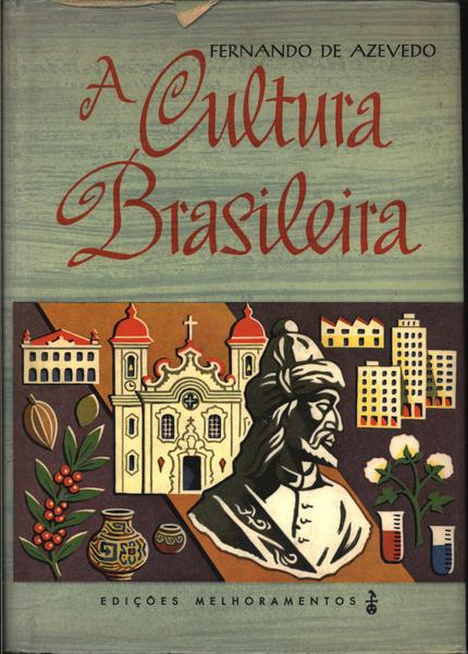 A Cultura Brasileira (volume Único)