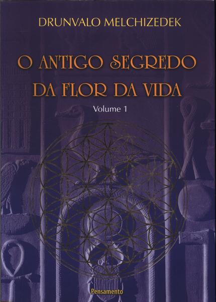 O Antigo Segredo Da Flor Da Vida Vol 1