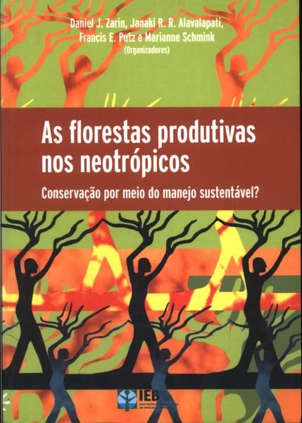 As Florestas Produtivas Nos Neotrópicos