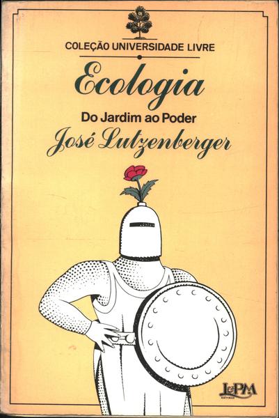 Ecologia: Do Jardim Ao Poder