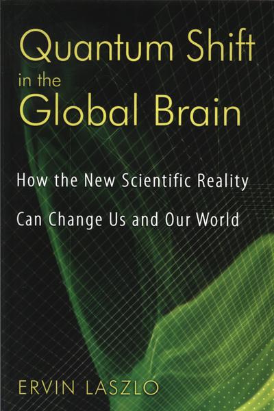 Quantum Shift In The Global Brain
