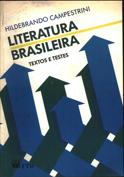 Literatura Brasileira: Textos E Testes