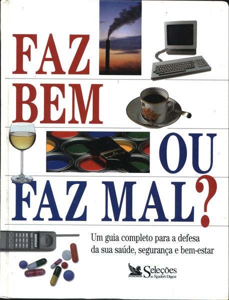 Faz Bem Ou Faz Mal?