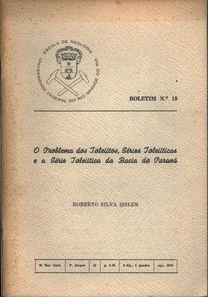 O Problema Dos Toleiítos, Séries Toleiíticas E A Série Toleiítica Da Bacia Do Paraná