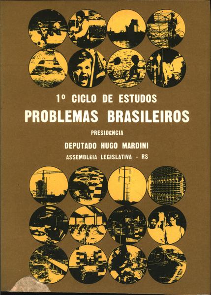 1° Ciclo De Estudos Problemas Brasileiros