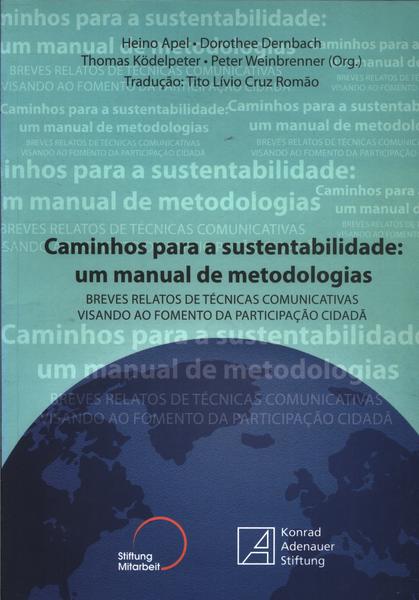 Caminhos Para A Sustentabilidade: Um Manual De Metodologias