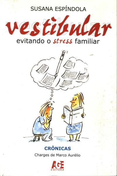 Vestibular: Evitando O Stress Familiar