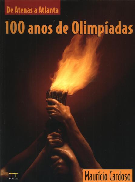 100 Anos De Olímpiadas
