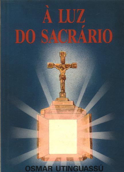À Luz Do Sacrário