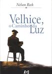 Velhice, O Caminho Da Luz