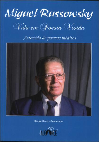 Miguel Russowski: Vida Em Poesia Vivida