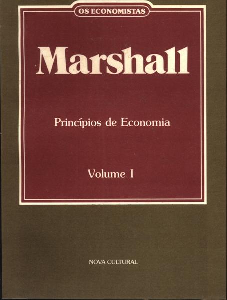 Os Economistas: Marshall Vol 1