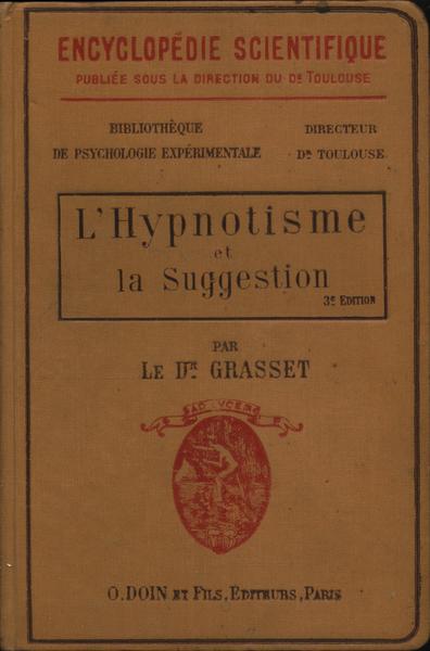 L'hypnotisme Et La Suggestion