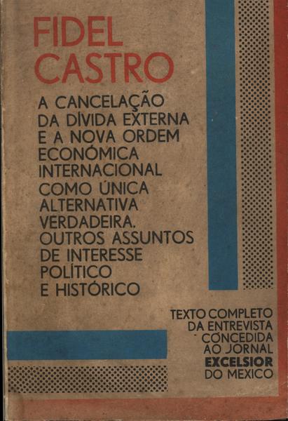 A Cancelação Da Dívida Externa E A Nova Ordem Econômica Internacional Como Única Alternativa Verdad