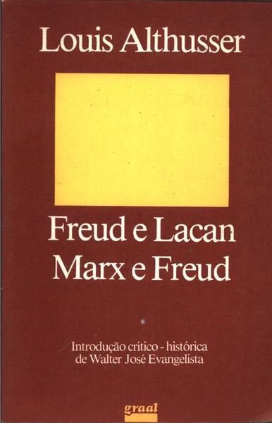 Freud E Lacan; Marx E Freud