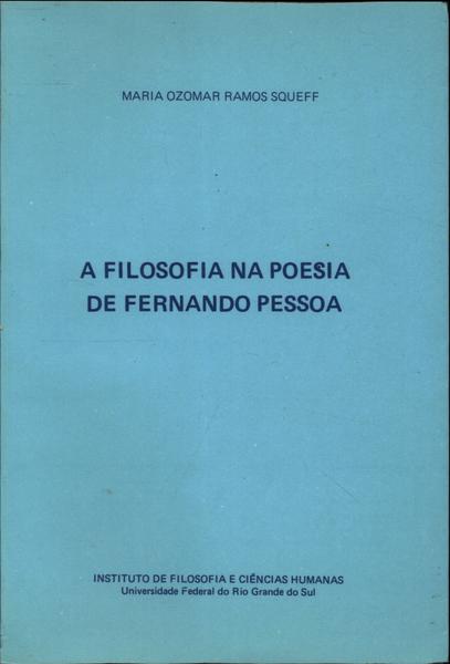 A Filosofia Na Poesia De Fernando Pessoa