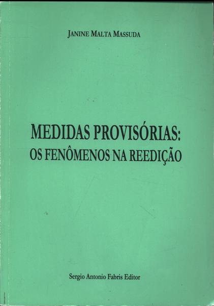 Medidas Provisórias: Os Fenômenos Na Reedição