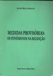 Medidas Provisórias: Os Fenômenos Na Reedição