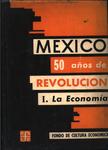 Mexico Cincuenta Años De Revolucion Vol 1