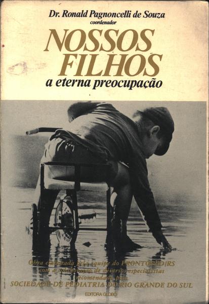 Nossos Filhos, A Eterna Preocupação