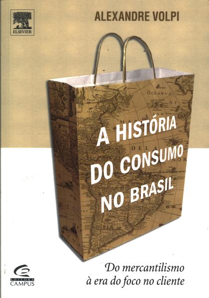 A História Do Consumo No Brasil