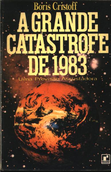 A Grande Catástrofe De 1983