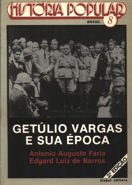 Getúlio Vargas E Sua Época